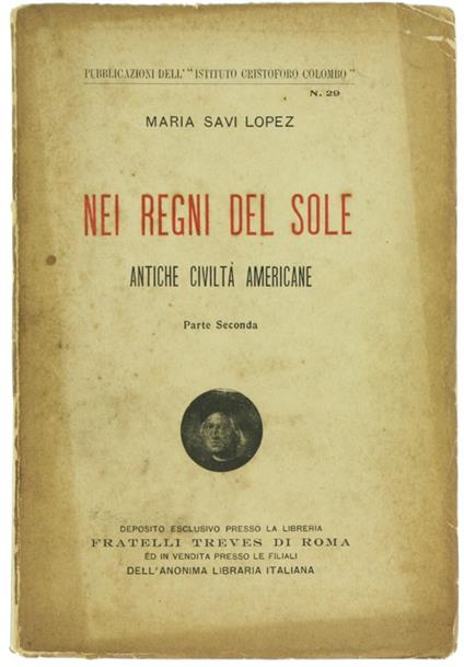 Nei Regni Del Sole. Antiche Civiltà Americane. Parte Seconda - Maria Savi Lopez - copertina