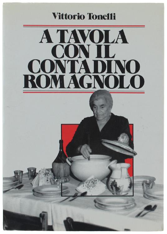 A Tavola Con Il Contadino Romagnolo - Vittorio Tonelli - copertina