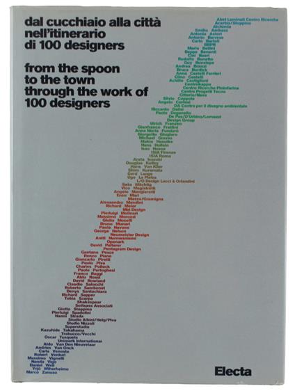 Dal Cucchiaio Alla Citta' Nell'Itinerario Di 100 Designers. From The Spoon Ti The Town Througt The Work Of 100 Designers - copertina
