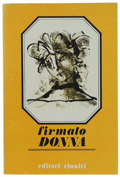 Firmato Donna. Brani Scelti Di Scrittrici Italiane - copertina