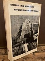 Spoon River Anthology. Prefazione e traduzione di Fernanda Pivano con testo integrale a fronte