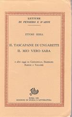 Il tascapane di Ungaretti, Il mio vero Saba e altri saggi su Cardarelli, Sbarbaro, Barile e Tallone
