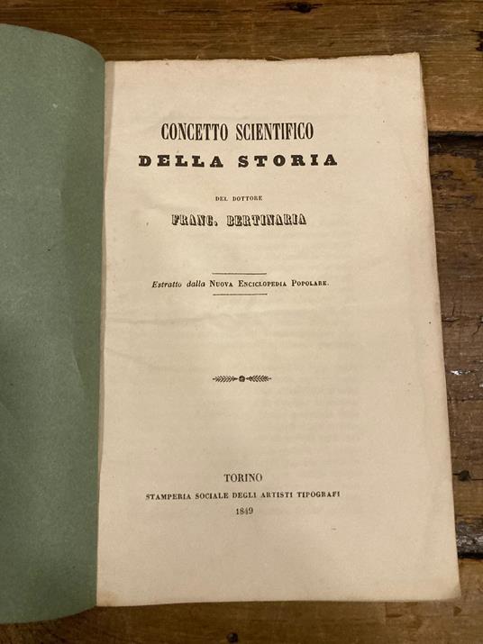 Concetto scientifico della storia. Estratto dalla Nuova Enciclopedia Popolare - Francesco Bertini - copertina