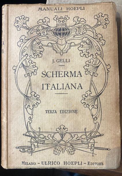 Scherma italiana. Con 108 figure. Terza edizione riveduta - Jacopo Gelli - copertina