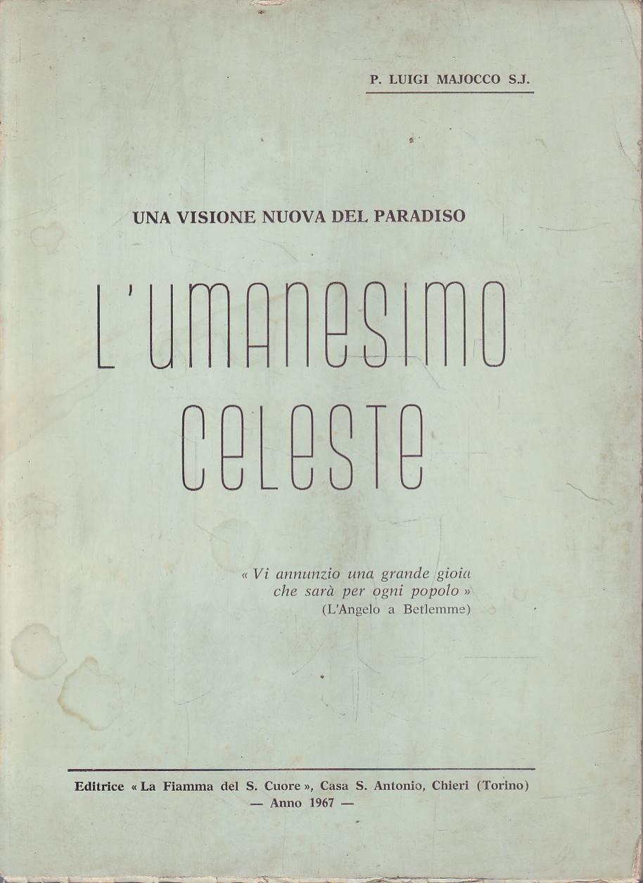 Una visione nuova del Paradiso. L’Umanesimo Celeste