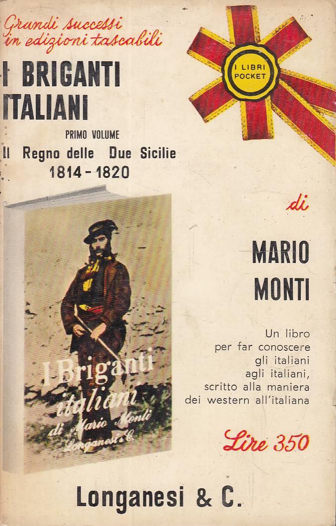 I briganti italiani. Primo volume. Il Regno delle Due Sicilie 1814-1820