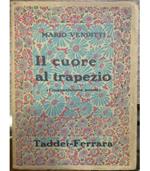 Il cuore al trapezio. Cinquantanove poesie