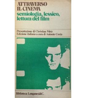 Attraverso il cinema. Semiologia, lessico, lettura del film - Antonio Costa - copertina