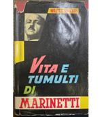 Vita e tumulti di F.T. Marinetti