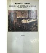 I libri, la città, il mondo. Lettere 1933-1943