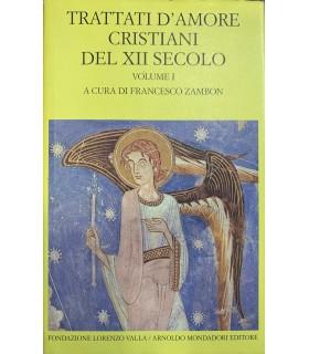 Trattati d'amore cristiani del XII secolo. Vol. 1 - Francesco Zambon - copertina