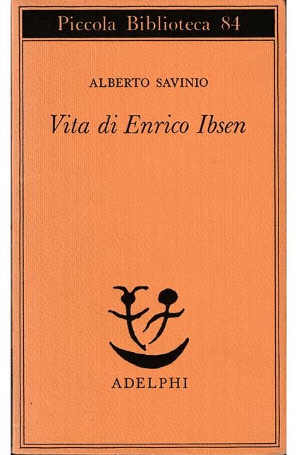 Vita di Enrico Ibsen - Alberto Savinio - copertina