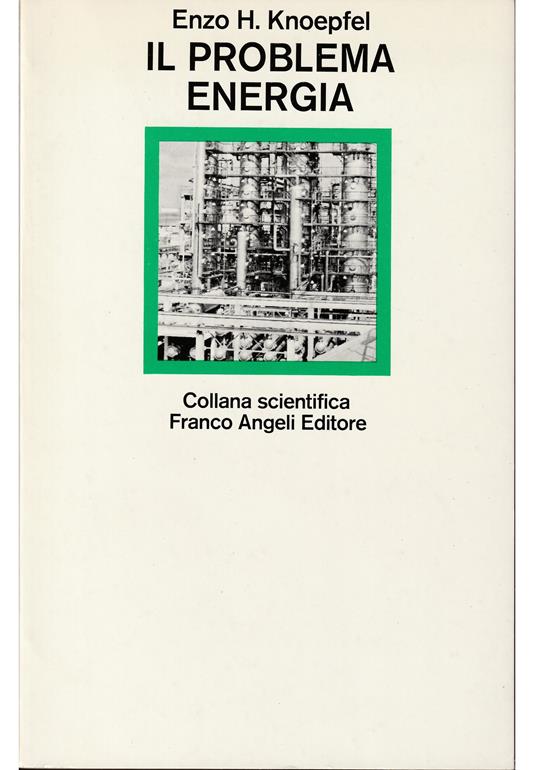Il problema energia Associazione Euratom-Cnem sulla fusione Frascati - Enzo H. Knoepfel - copertina