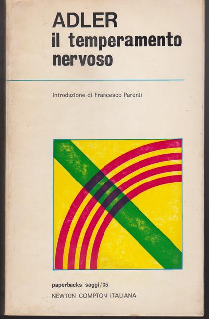 Il temperamento nervoso Introduzione di Francesco Parenti - Alfred Adler - copertina