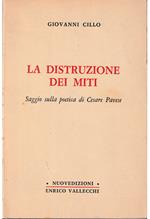 distruzione dei miti Saggio sulla poetica di Cesare Pavese
