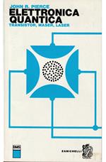Elettronica quantica Transistor, maser, laser