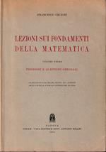 Lezioni sui fondamenti della matematica Volume primo Premesse e questioni generali