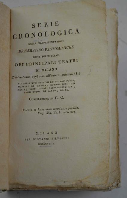 Serie cronologica delle rappresentazioni drammatico-pantomimiche poste sulle scene dei principali teatri di Milano… - Giuseppe Chiari - copertina