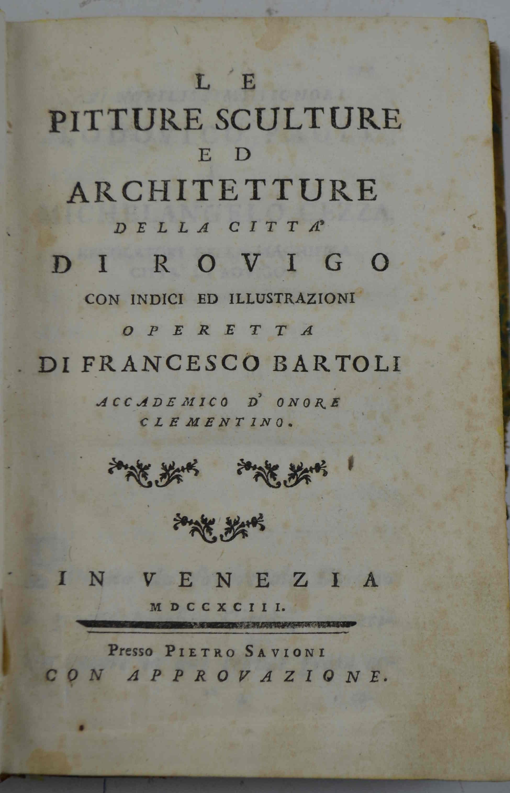 Le pitture sculture ed architetture della città di Rovigo con indici ed illustrazioni…