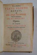 De re militari opera ex recensione Petri Scriverii. Accedunt alia ejusdem argumenti Veterum Scripta