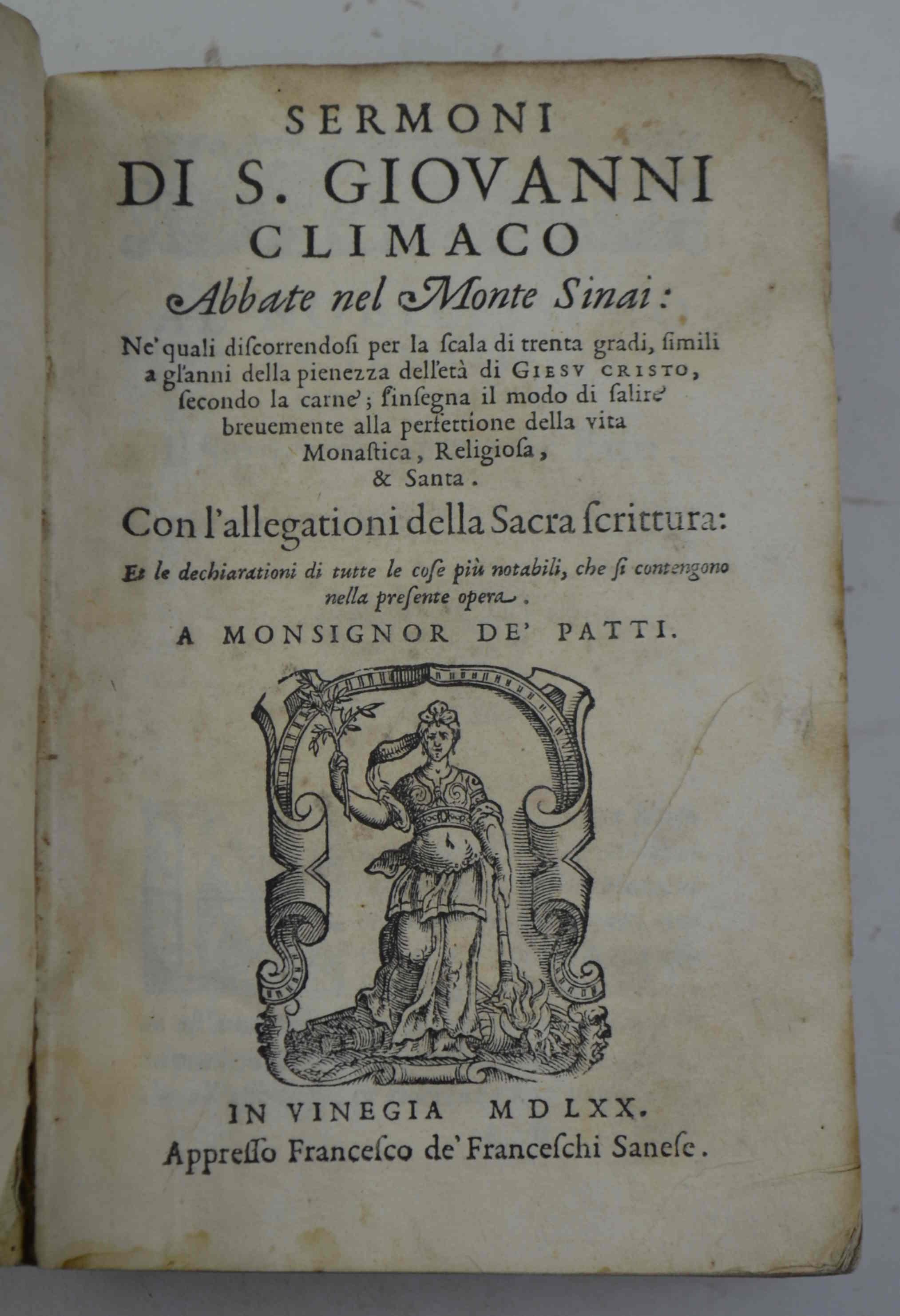 Sermoni... Ne' quali discorrendosi per la scala di trenta gradi, simili a gl'anni della pienezza dell'età di Giesù Cristo, secondo la carne; s'insegna il modo di salire brevemente alla perfettione della vita Monastica, Religiosa, et Santa