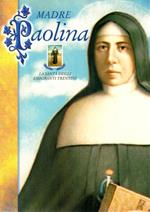 Madre Paolina: la santa degli emigranti trentini