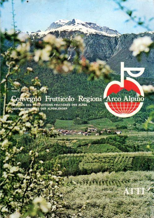 Atti del Convegno Frutticolo Regioni Arco Alpino: Trento, 24-25-26 ottobre 1978