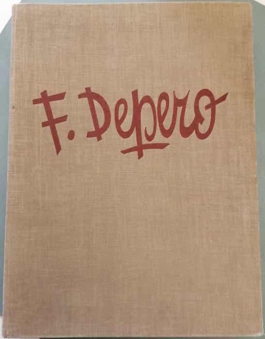 Fortunato Depero nelle opere e nella vita (piccolo difetto ad una pagina)