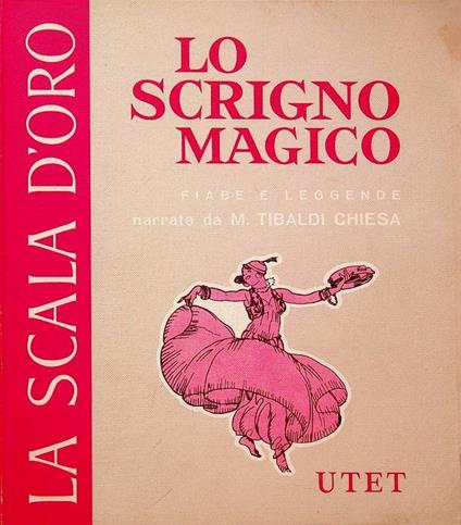 Lo scrigno magico: fiabe e leggende di tutti i paesi - Maria Tibaldi Chiesa - copertina
