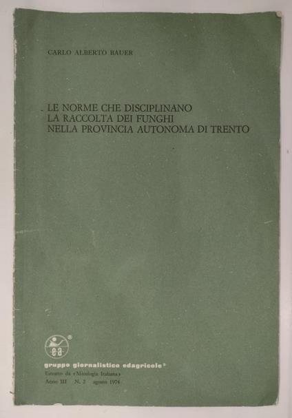 Le norme che disciplinano la raccolta dei funghi nella Provincia Autonoma di Trento - Carlo Alberto Augieri - copertina