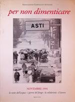 Per non dimenticare: novembre 1994: la notte dell'acqua, i giorni del fango, la solidarietà, il lavoro