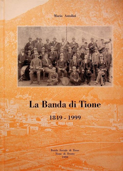 banda di Tione: 1849-1999 - Mario Antolini - copertina