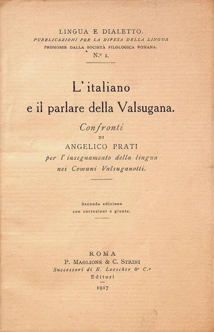 L'italiano e il parlare della Valsugana: confronti di Angelico Prati per l'insegnamento della lingua nei Comuni Valsuganotti - Angelico Prati - copertina