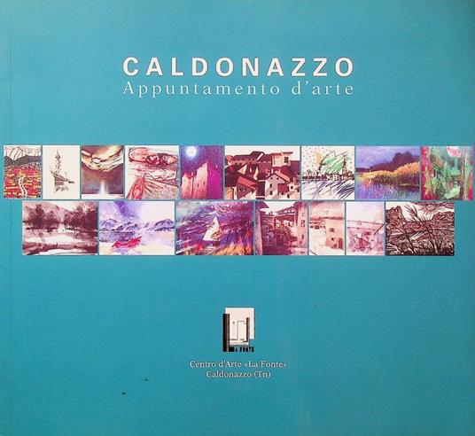 Caldonazzo: appuntamento d'arte - copertina