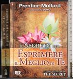 Il segreto per esprimere il meglio di te