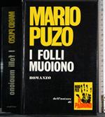 I folli muoiono