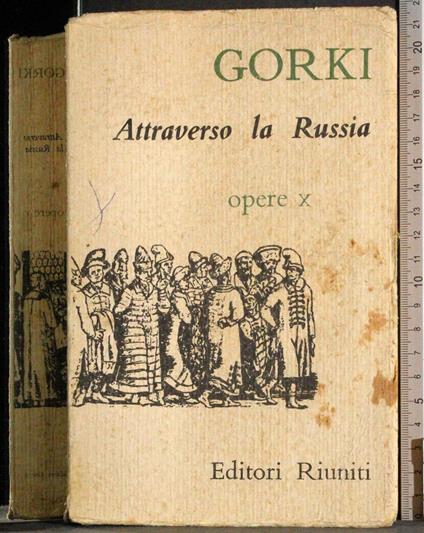 Opere 10. Attraverso la Russia - Maksim Gorkij - copertina