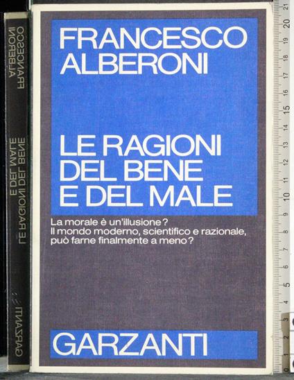 Le ragioni del bene e del male - Francesco Alberoni - copertina