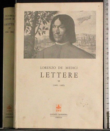 Lettere. Vol VI (1481-1482) - Lorenzo de' Medici - copertina