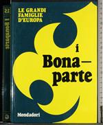 Le grandi famiglie d'Europa. I Bonaparte