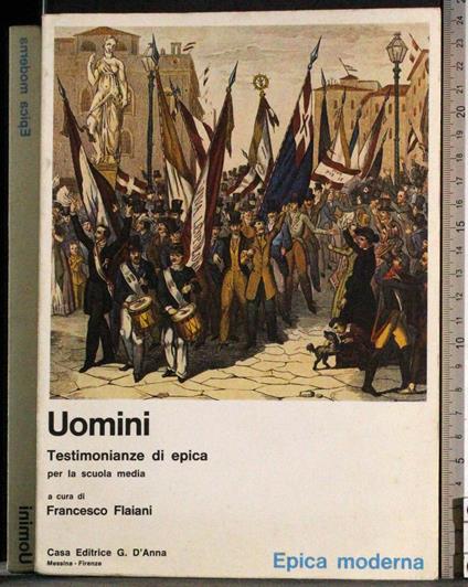 Uomini. Testimonianze di epica. Epica moderna - copertina