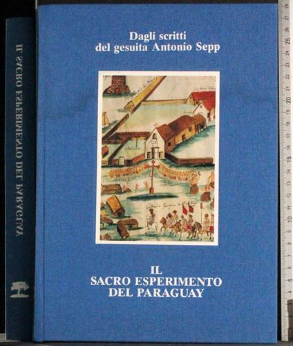 Il sacro esperimento del Paraguay - G. Valerio Catullo - copertina