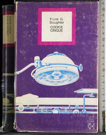 Codice cinque - Frank G. Slaughter - copertina