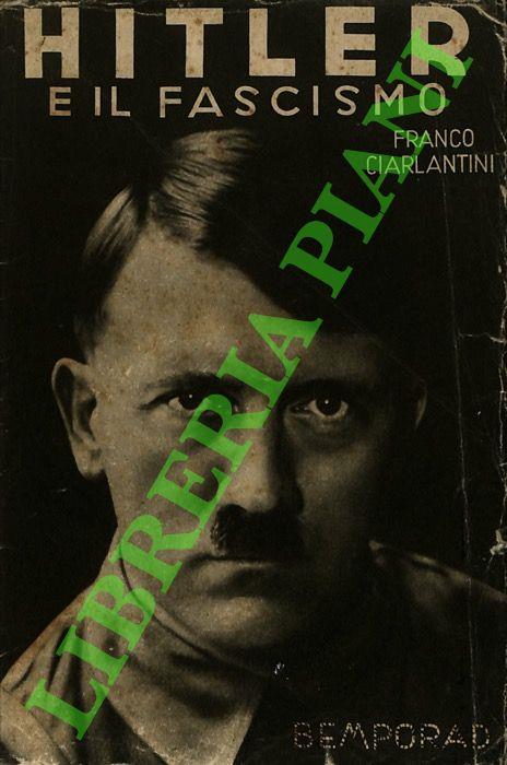Hitler e il fascismo. - Franco Ciarlantini - copertina