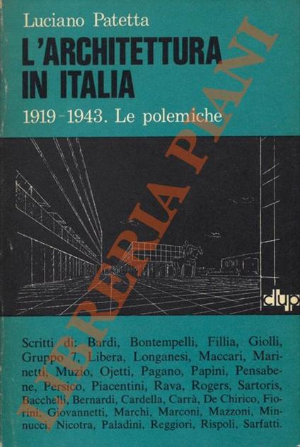 L' architettura in Italia. 1919-1943. Le polemiche - Luciano Patetta - copertina