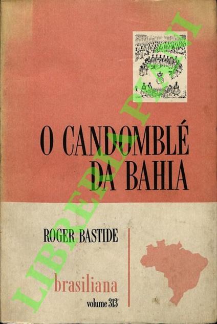 O Candomblé da Bahia (Rito Nago). - Roger Bastide - copertina