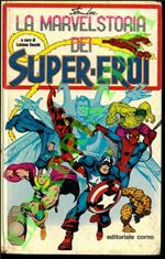 Marvel. Storia dei Super-eroi. A cura di Luciano Secchi