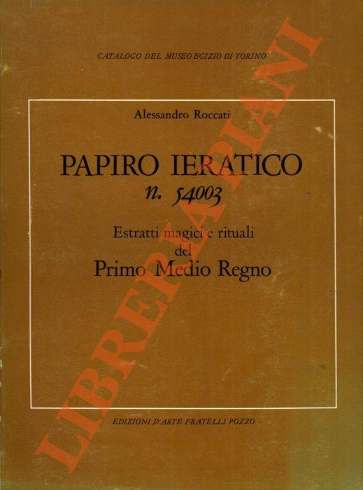 Papiro ieratico n. 54003. Estratti magici e rituali del Primo Medio Regno