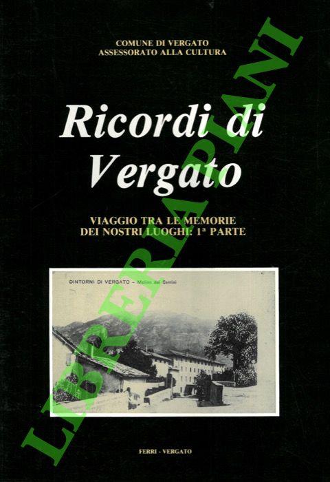 Ricordi di Vergato. Viaggio tra le memorie dei nostri luoghi: 1a parte - copertina