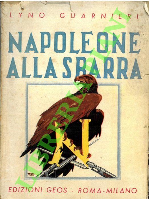 Napoleone alla sbarra. - Lyno Guarnieri - copertina